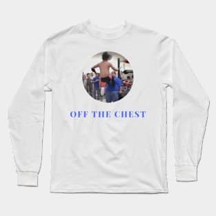 Off the Chest of Timothy Regal Long Sleeve T-Shirt